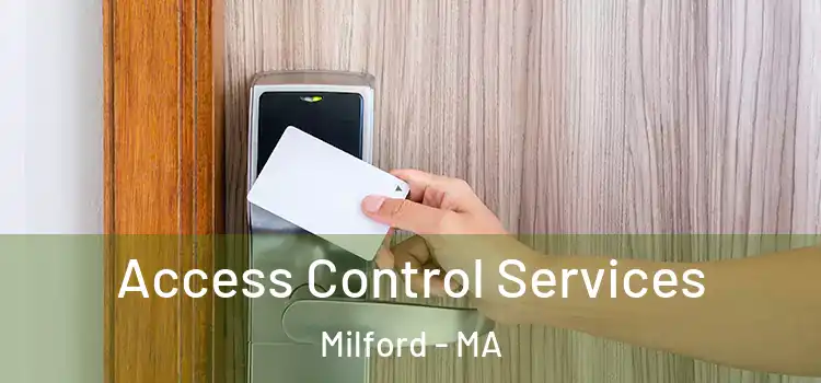  Access Control Services Milford - MA