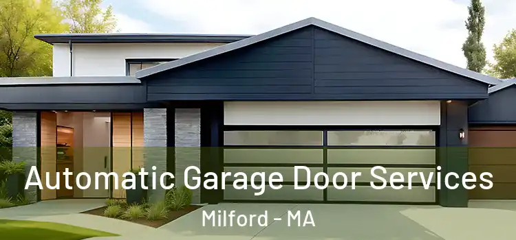  Automatic Garage Door Services Milford - MA