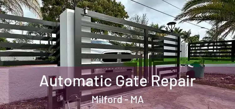  Automatic Gate Repair Milford - MA