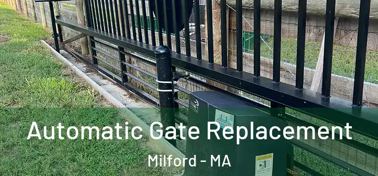  Automatic Gate Replacement Milford - MA