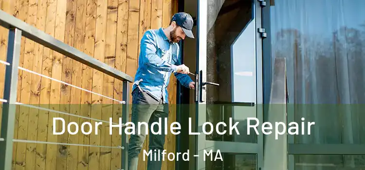 Door Handle Lock Repair Milford - MA