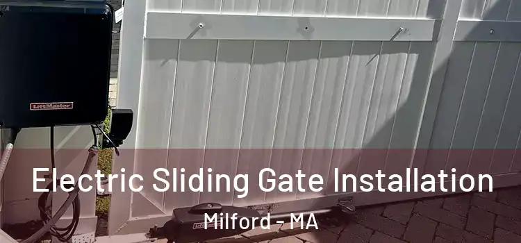  Electric Sliding Gate Installation Milford - MA