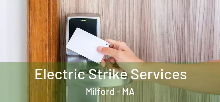  Electric Strike Services Milford - MA