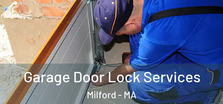 Garage Door Lock Services Milford - MA