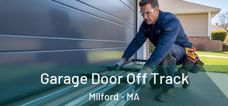  Garage Door Off Track Milford - MA
