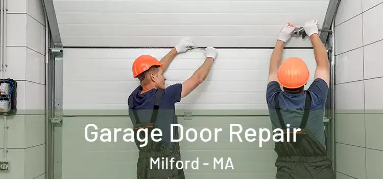  Garage Door Repair Milford - MA