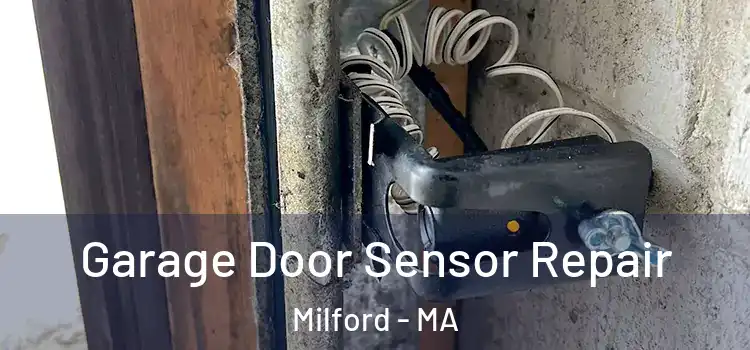 Garage Door Sensor Repair Milford - MA