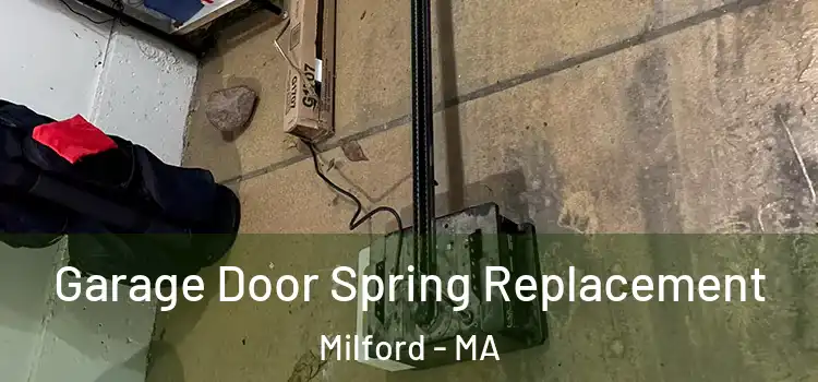  Garage Door Spring Replacement Milford - MA