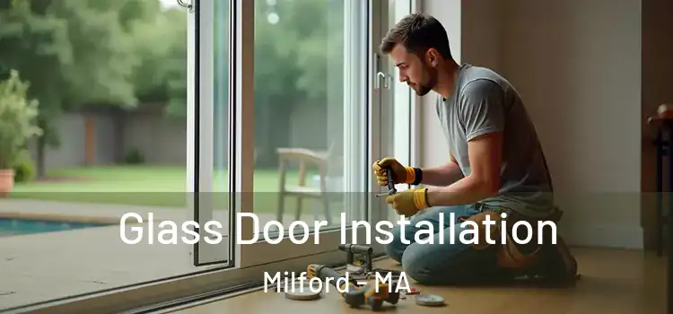 Glass Door Installation Milford - MA