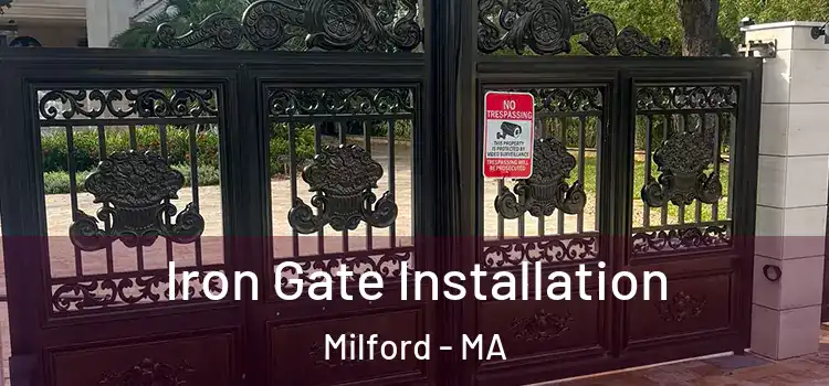  Iron Gate Installation Milford - MA