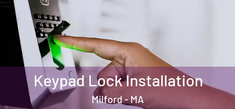 Keypad Lock Installation Milford - MA
