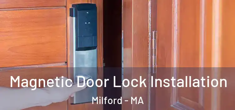  Magnetic Door Lock Installation Milford - MA