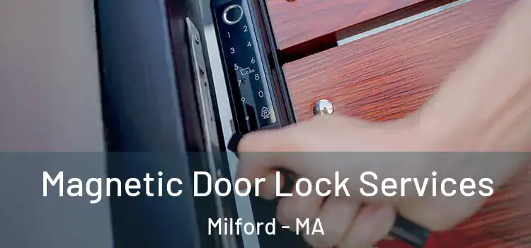 Magnetic Door Lock Services Milford - MA