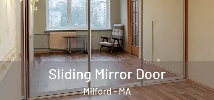  Sliding Mirror Door Milford - MA